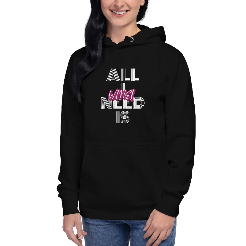 All I Need is Wine Unisex Hoodie Hoodie with Full-Zip Functional Layering